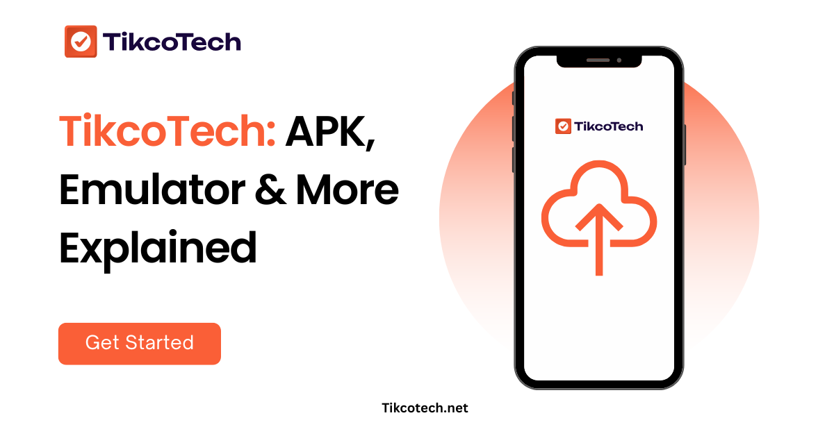 TikcoTech: APK, Emulator & More Explained