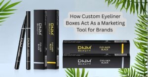 Custom Eyeliner Boxes
