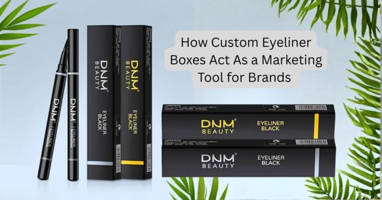 Custom Eyeliner Boxes