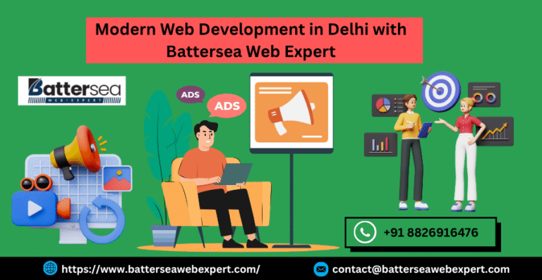 Modern Web Development in Delhi with Battersea Web Expert